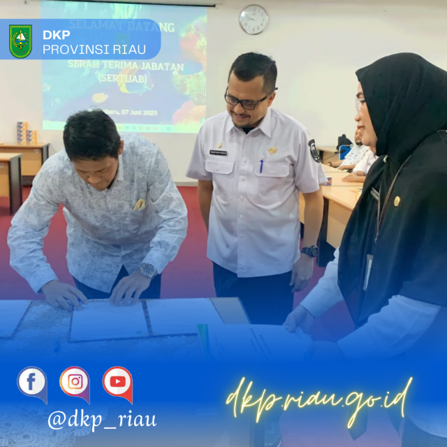 Sertijab Kepala Dinas Kelautan dan Perikanan Provinsi Riau