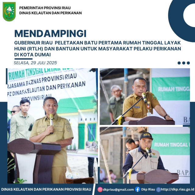 Mendampingi Gubernur Riau Peletakan Batu Pertama Rumah Tinggal Layak Huni (RTLH) dan Bantuan untuk Masyarakat Pelaku Perikanan di Kota Dumai