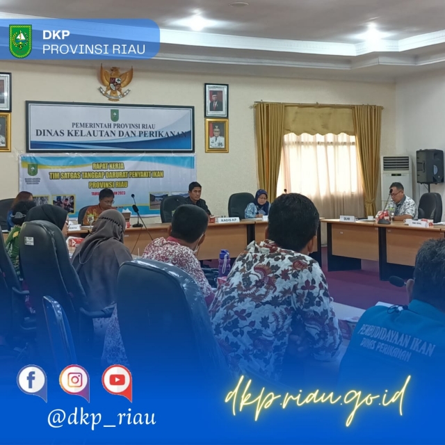 Rapat Kerja TIM Satgas Tanggap Darurat Penyakit Ikan Provinsi Riau