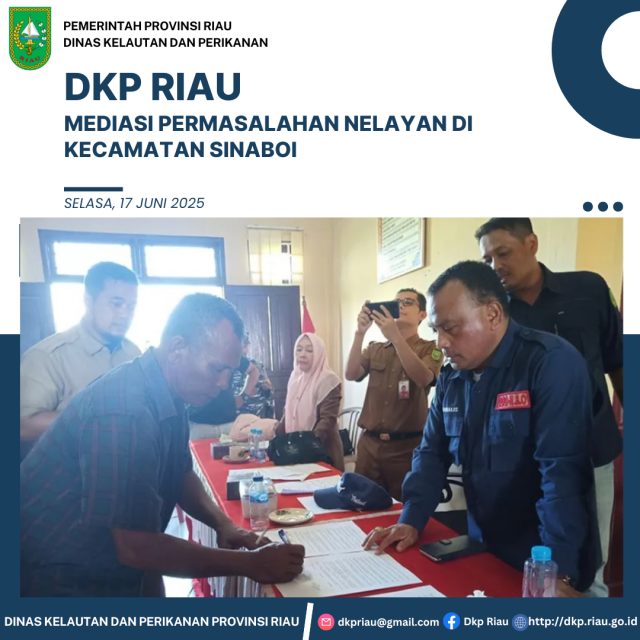Dinas Kelautan dan Perikanan Provinsi Riau Mediasi Permasalahan Nelayan di Kecamatan Sinaboi