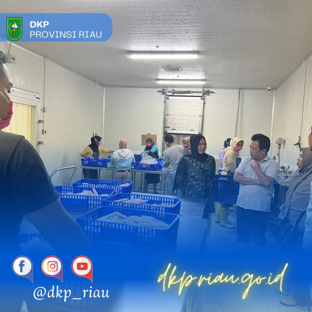 Pengambilan Sample Produk Olahan Hasil Perikanan di Integrated Cold Storage (ICS) Kampar dan UPI.